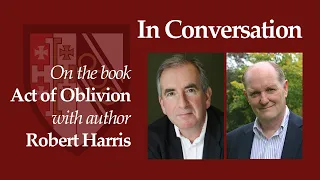 Robert Harris discusses his latest book 'Act of Oblivion' with Roger Mosey