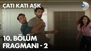 Çatı Katı Aşk 10. Bölüm Fragmanı - 2