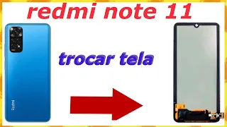 como trocar a tela do redmi note 11 -   frontal completa, display e touch