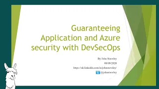 DevSecOps for .Net and Azure - John Staveley. Dot Net North - September 2020