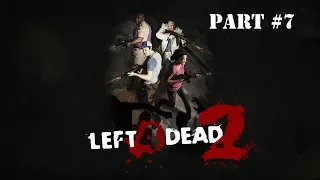 Left 4 Dead 2 на максимальном уровне сложности #7-Быстро пробежали!!!