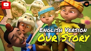 Upin & Ipin - Kisah Kita [Versi Bahasa Inggris] [HD]