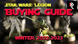 Star Wars: Legion Buying Guide (Winter 2022-2023)