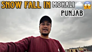 SNOWFALL IN MOHALI PUNJAB🌨️😱||ARSHDEEP RANA VLOGS||