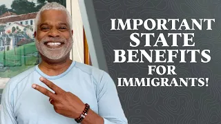 Important State Benefits for Immigrants! - Immigration Information and Good News - GrayLaw TV