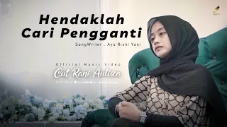 Cut Rani - Hendaklah Cari Pengganti (Official Music Video)