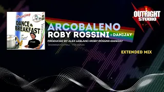 ROBY ROSSINI & Danijay - 🌈 Arcobaleno