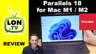 Parallels 18 for Apple Silicon M1 / M2 Mac Review - The Best ARM Windows experience is Still a Mac!