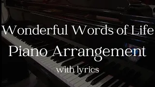 Wonderful Words of Life (Piano Hymn Instrumental with Lyrics)