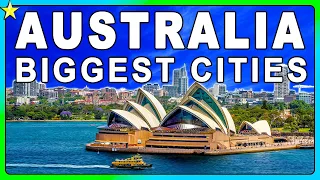 10 Biggest Cities in AUSTRALIA | Best Places To Visit