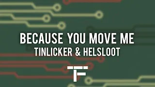 [TRADUCTION FRANÇAISE] Tinlicker & Helsloot - Because You Move Me