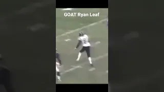 Another GOAT Ryan Leaf