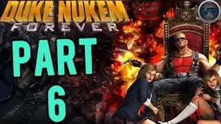 Let's Play: Duke Nukem Forever Part 6 Gameplay/Commentary