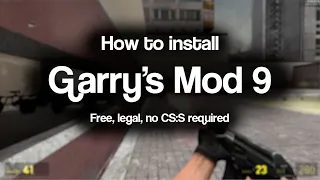 How to install Garry's Mod 9 - Free, with CS:S content