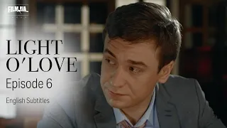 LIGHT O'LOVE Episode 6. Melodrama About Love. [ ENG Subtitle ]. Ukrainian Movies