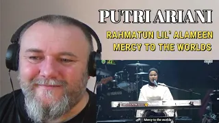 PUTRI ARIANI - RAHMATUN LIL' ALAMEEN | MERCY TO THE WORLDS (REACTION)