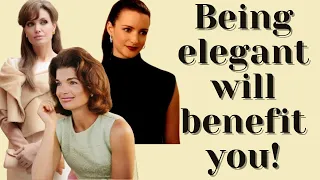 How being elegant is BENEFITING YOUR LIFE? (Benefits you get when you're elegant)