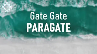 Gate gate paragate parasamgate bodhi svaha 》heart sutra 》