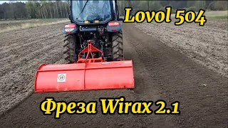 Фреза робить чудеса.Lovol 504 + Wirax 2.1 м