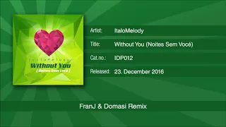 ItaloMelody - Without You (FranJ & Domasi Remix)