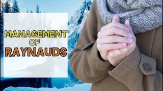 HOW TO MANAGE RAYNAUD'S SYNDROME