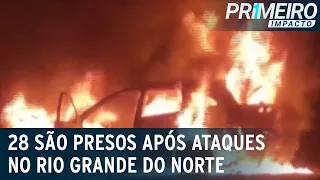 RN registra segunda noite de ataques; 28 foram presos até o momento | Primeiro Impacto (15/03/23)