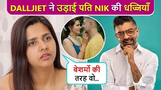 Dalljiet Exposes Husband Nik Extra-Marital Affair Says Ekdum Besharmo Ki Tarah