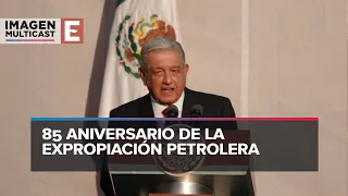 López Obrador celebra Expropiación Petrolera de hace 85 años