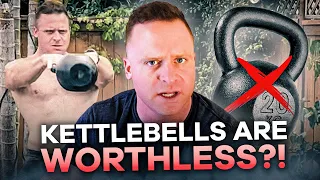 ARE KETTLEBELLS WORTHLESS?