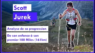 Scott Jurek : L'analyse de sa progression (de son enfance à son premier 100 miles)