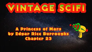 A Princess of Mars by Edgar Rice Burroughs Chapter 23