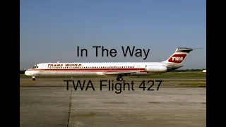 The Wrong Way | The Crash Of TWA Flight 427