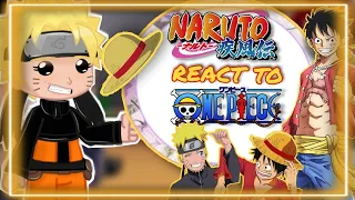 •Naruto react to One Piece• GC (Naruto/One Piece)