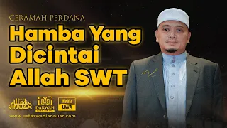 🔴Live UWA - Hamba Yang Dicintai Allah | Ustaz Wadi Annuar