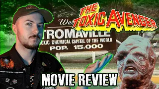 The Toxic Avenger is Fantoxic! | Toxic Avenger - Movie Review