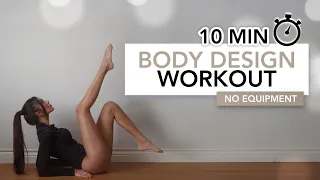 10 MIN BODY DESIGN WORKOUT | Full Body Tone & Sculpt in 2024, No Equipment | Eylem Abaci