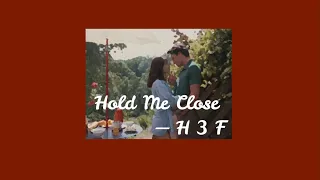 Hold Me Close — H 3 F [THAISUB]