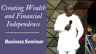 Wealth Creation and Financial Independence | Business Seminar