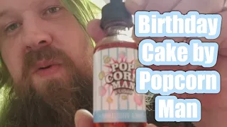 Birthday cake by Popcorn Man eliquid review