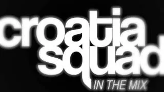 Croatia Squad - In The Mix 002 - 01/14