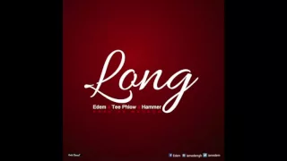 Edem - Long ft. TeePhlow (Audio)