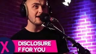 Disclosure - F For You (Live) | Capital XTRA Live Session | Capital Xtra