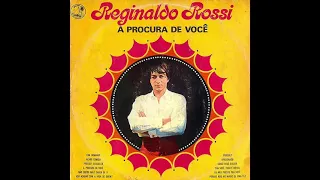 Reginaldo Rossi - À Procura de Você (1970) (Completo)