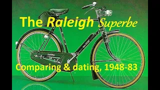 Raleigh Superbe, 1948-85. How to date & identify. Dawn, Tourist, Sports etc. A few example bikes.