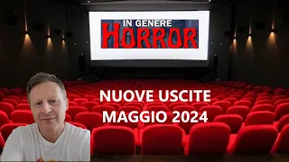 NOVITA' FILM HORROR MAGGIO 2024 AL CINEMA