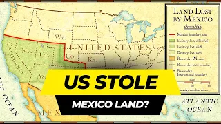 How the U.S. Stole Half of Mexico’s Land