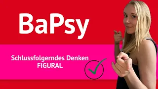 BaPsy DGPS Vorbereitung mit Erfolg meistern: Schlussfolgerndes Denken figural + Beispiele ✔️