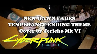 Cyberpunk 2077 New Dawn Fades (Temperance Ending Theme) Cover by Jericho Mk VI