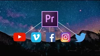 How To Export VIdeos And Upload For Youtube In Adobe Premiere Pro 2018
