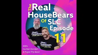 The Real Housebears of Salt Lake City - RHOSLC Season 1; Episode 11